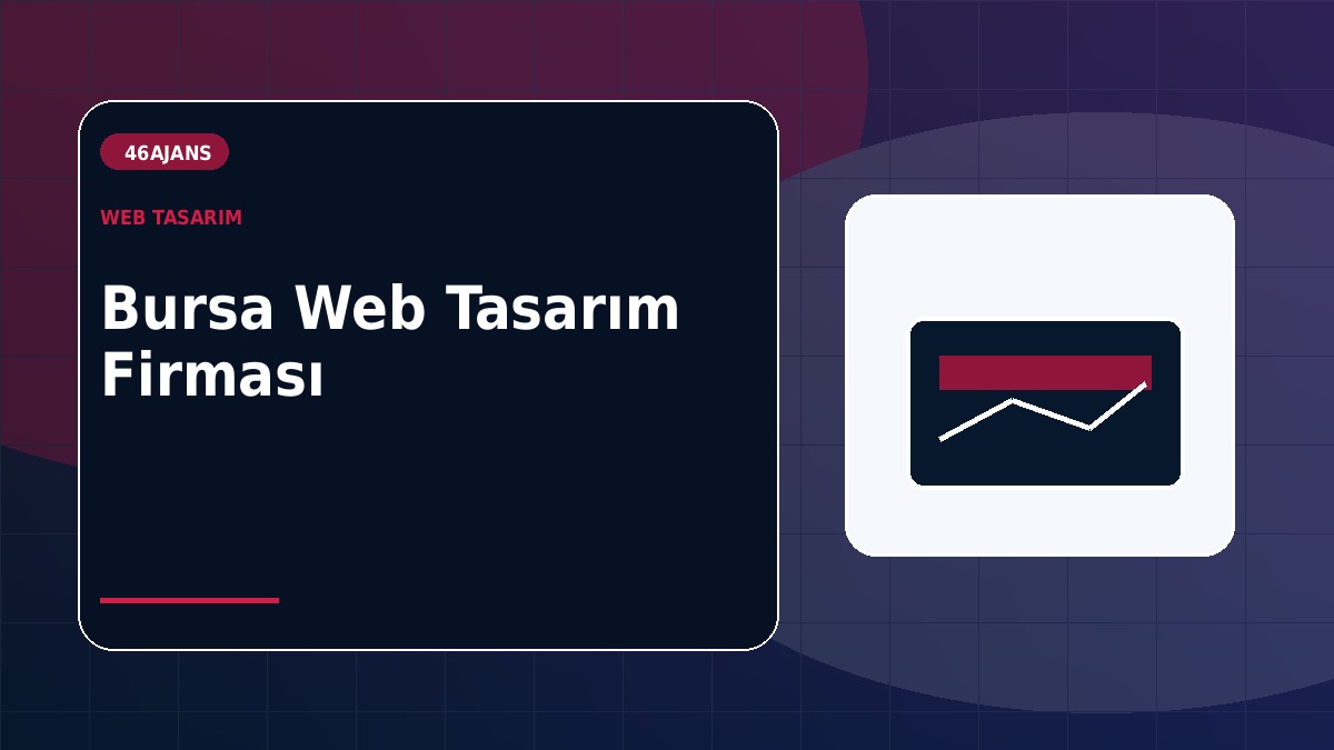 Bursa’da Web Tasarım Firması Seçerken Nelere Bakılmalı